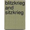 Blitzkrieg And Sitzkrieg door J. Richard Smith