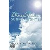Blue Skies, Sunny Nights by Crystal Green