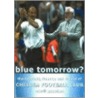 Blue Tomorrow Chelsea Fc door Mark Meehan