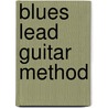 Blues Lead Guitar Method by Steve Griffin