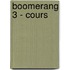Boomerang 3 - Cours