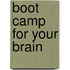 Boot Camp For Your Brain