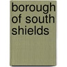 Borough of South Shields door George B. Hodgson