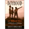 Boyhood, Growing Up Male by Jack Franklin Jr. Abbott