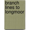 Branch Lines To Longmoor by Vic Mitchell
