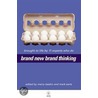 Brand New Brand Thinking door Merry Baskin
