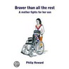 Braver Than All The Rest by Philip Howard