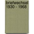 Briefwechsel 1930 - 1968