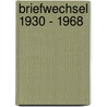 Briefwechsel 1930 - 1968 by Carl Barth