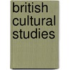 British Cultural Studies by Graeme Turner