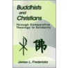 Buddhists And Christians door James L. Fredericks