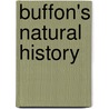 Buffon's Natural History by Georges Louis Leclerc Buffon
