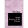 Bugle Rhymes From France door Paul Myron Linebarger