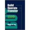 Build, Operate, Transfer door Sidney M. Levy