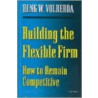 Building Flexible Firm P door Henk W. Volberda
