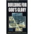 Building For God's Glory