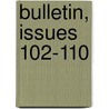 Bulletin, Issues 102-110 by Industry United States.