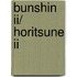 Bunshin Ii/ Horitsune Ii