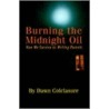 Burning The Midnight Oil by Dawn Colclasure