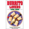 Burrito Lovers Cook Book door Shayne Fischer