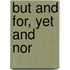 But and For, Yet and Nor