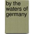 By The Waters Of Germany