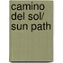 Camino del sol/ Sun Path