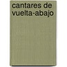 Cantares de Vuelta-Abajo door Guajiro