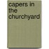 Capers in the Churchyard