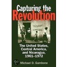 Capturing the Revolution by Michael D. Gambone