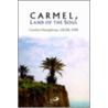 Carmel, Land of the Soul door Carolyn Humphreys