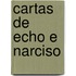 Cartas De Echo E Narciso