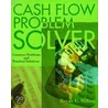 Cash Flow Problem Solver by Bryan E. Milling