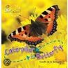 Caterpillar To Butterfly door Camilla DeLaBedoyere