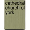 Cathedral Church of York door Arthur Clutton-Brock