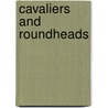 Cavaliers And Roundheads door Dr Simon Adams