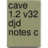 Cave 1.2 V32 Djd Notes C