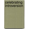 Celebrating Introversion by Tonia Collins