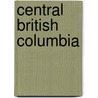 Central British Columbia by Russell Mussio
