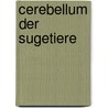 Cerebellum Der Sugetiere by Louis Bolk