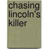Chasing Lincoln's Killer door James L. Swanson