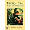 Cherry Ames, Chief Nurse by Helen Wells
