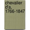 Chevalier D'a, 1766-1847 door Henri Louis Nestor A