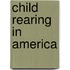 Child Rearing in America