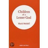 Children Of A Lesser God by Mark Medoff
