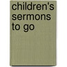 Children's Sermons To Go door Vicky Miller