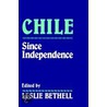 Chile Since Independence door Onbekend