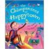 Chimpanzees Of Happytown door Guy Parker-Rees