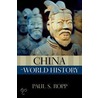 China In World History P by Paul S. Ropp