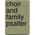 Choir and Family Psalter